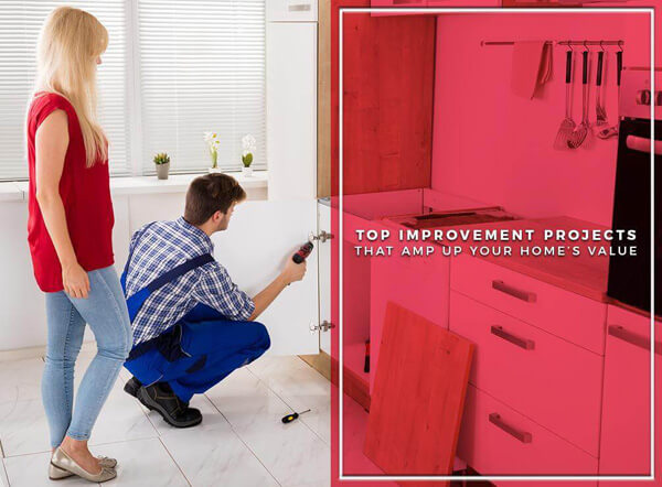 top improvement projects that amp up your homes value