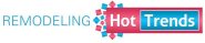 remodeling hot trends