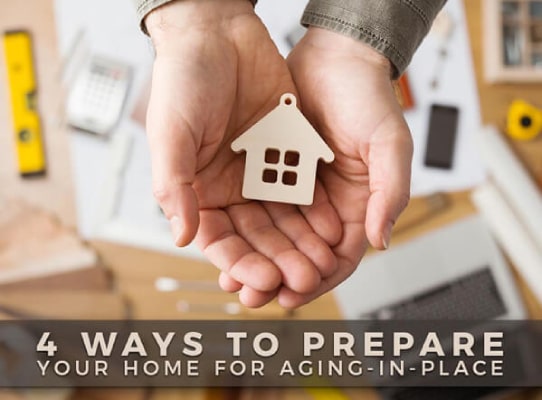 4 Ways To Prepare Your Home For Aging In Place
