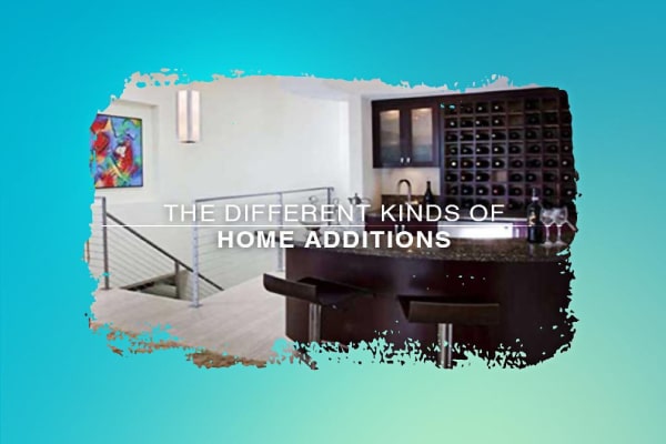 The Different Kinds Of Home Additions