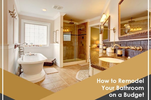 How To Remodel Your Bathroom On A Budget How To Remodel Your Bathroom On A Budget