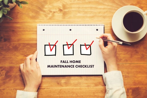 Fall Home Maintenance Checklist Fall Home Maintenance Checklist